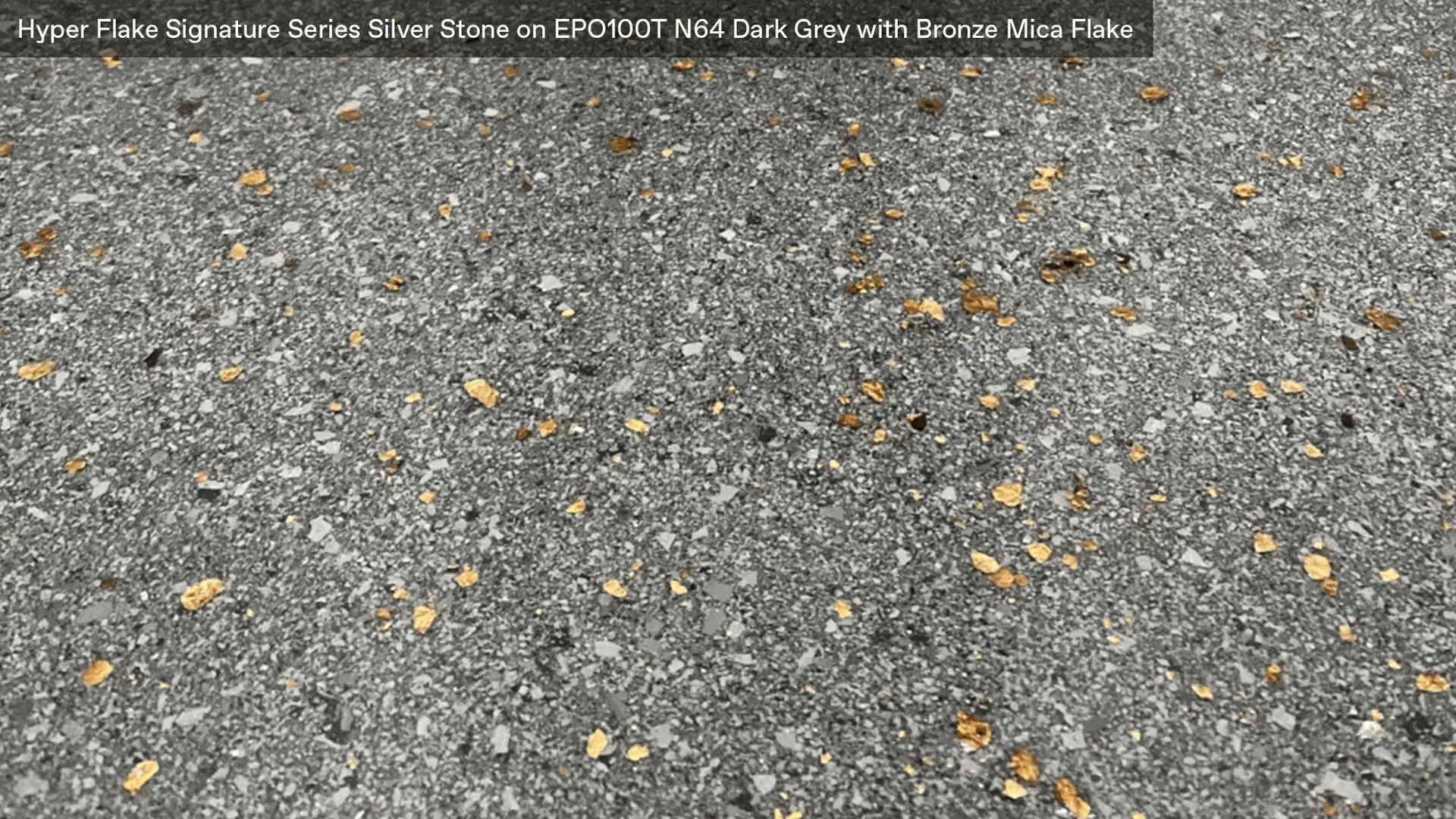 Hyper Flake Signature Series Silver Stone on EPO100T N64 Dark Grey with Bronze Mica Flake